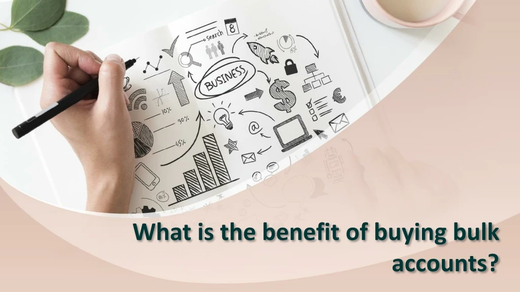 what is the benefit of buying bulk accounts