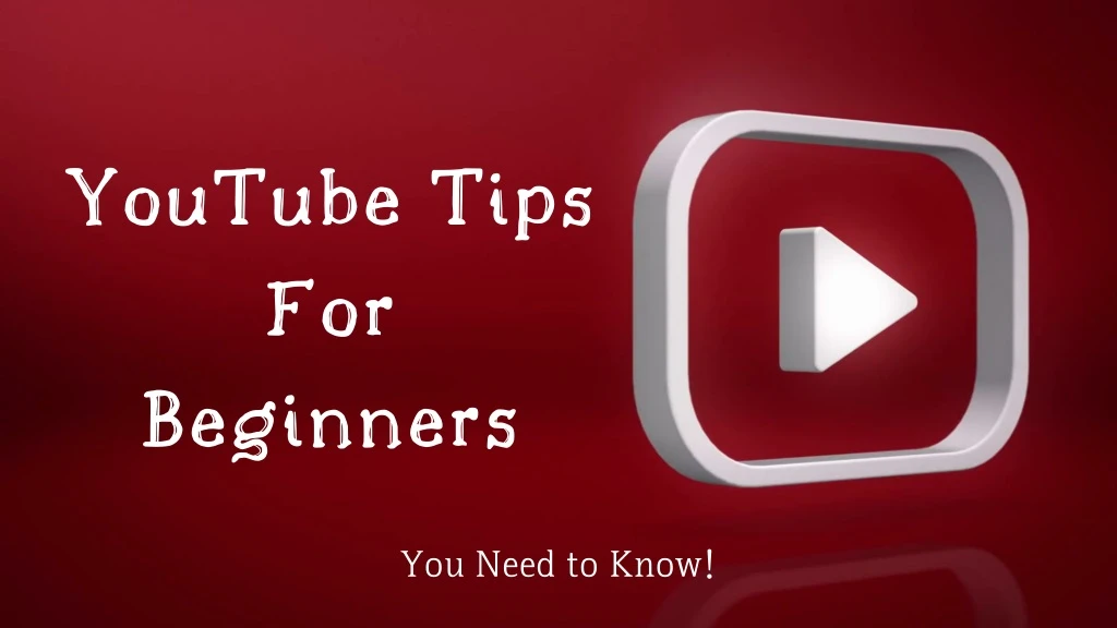 youtube tips for beginners