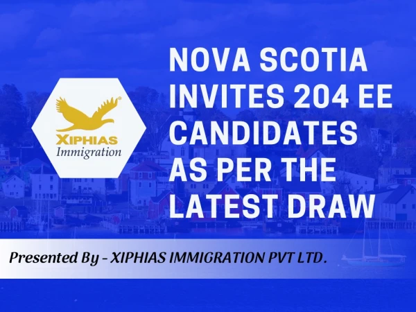 Nova Scotia invites 204 EE candidates as per the latest draw - XIPHIAS