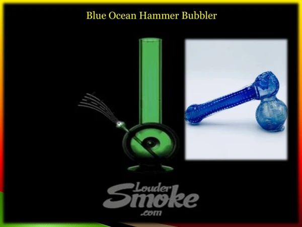 Blue Ocean Hammer Bubbler
