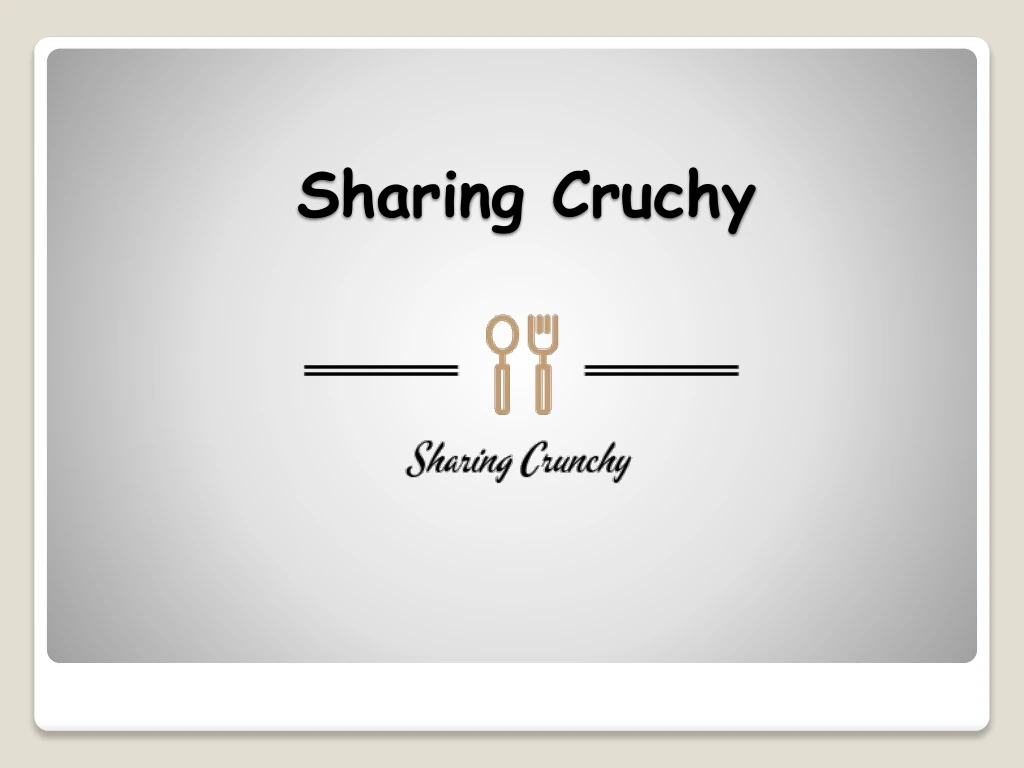 sharing cruchy