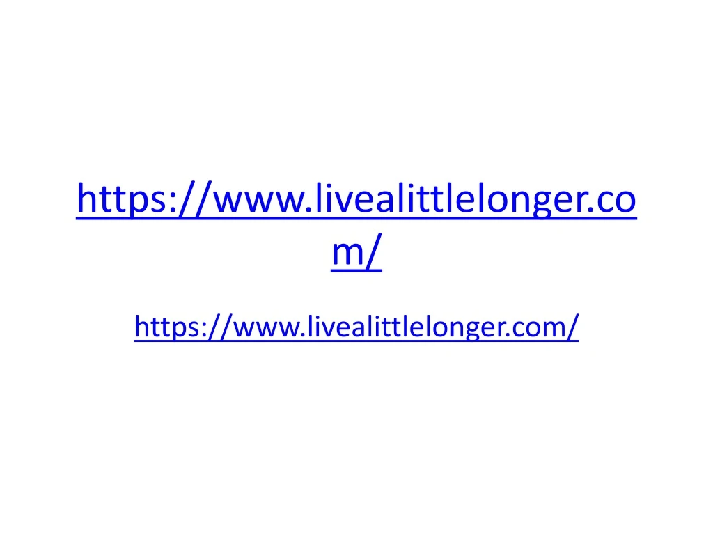 https www livealittlelonger com