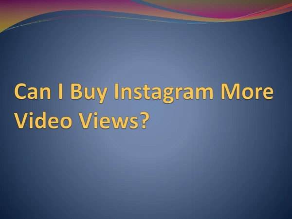 Can I Buy Instagram More Video Views?