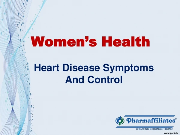 Women’s Health: Heart Disease Symptoms and Control