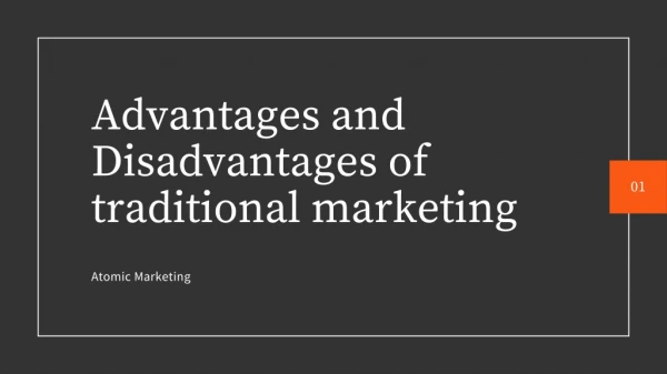 Advantages and Disadvantages of traditional marketing