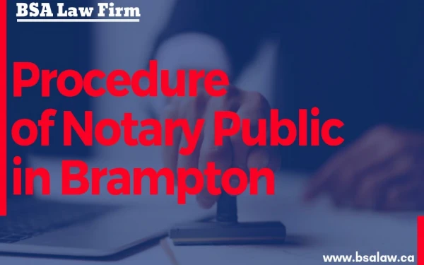 Know the Procedure of Notary Public in Brampton