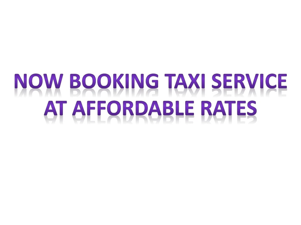 now booking taxi service at affordable rates