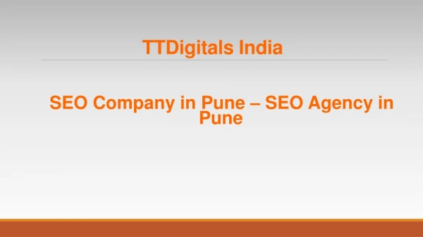 SEO Company in Pune - SEO Agency in Pune - TTDigitals, India