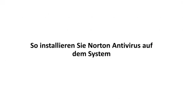 So installieren Sie Norton Antivirus auf dem System