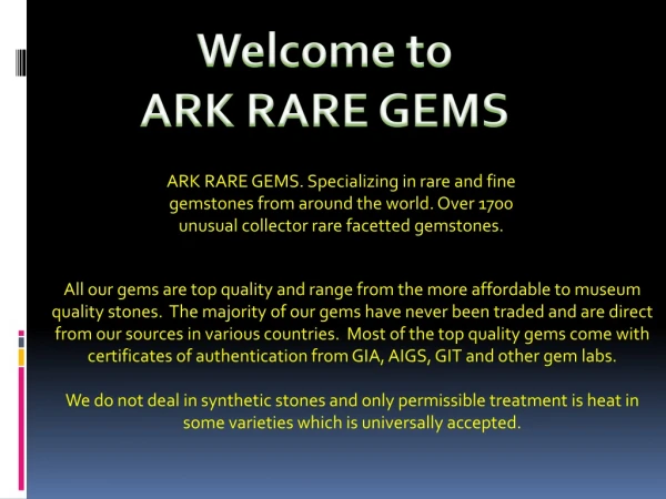 ARK RARE GEMS. Specializing in Rare and Fine Gemstones