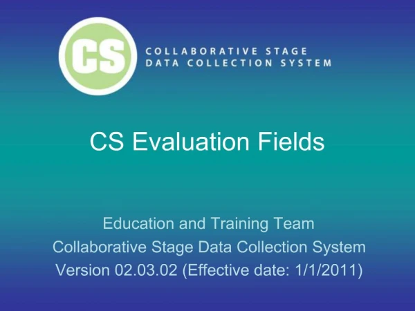 CS Evaluation Fields
