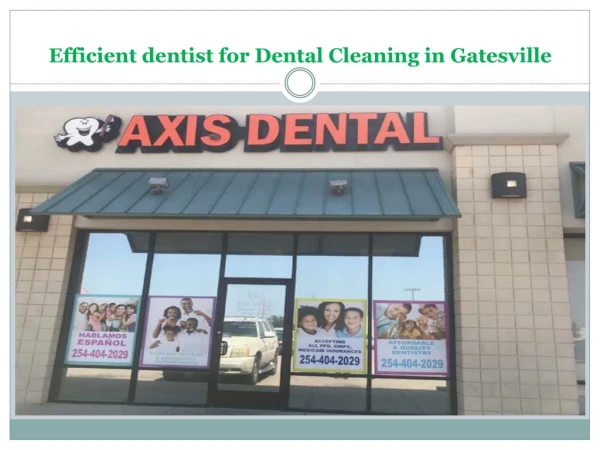Efficient dentist for Dental Cleaning in Gatesville