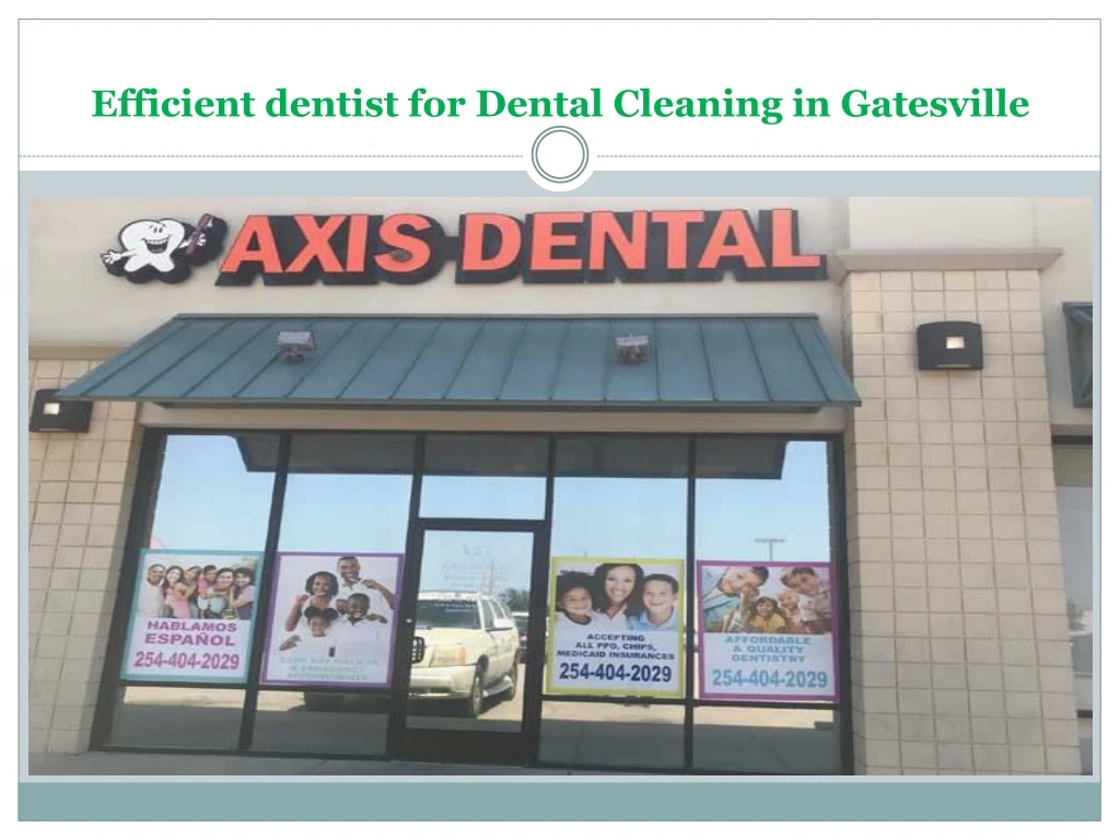 efficient dentist for dental cleaning in gatesville