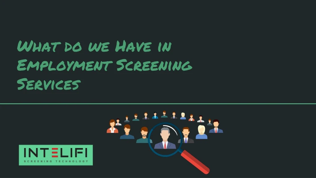 what do we have in employment screening services