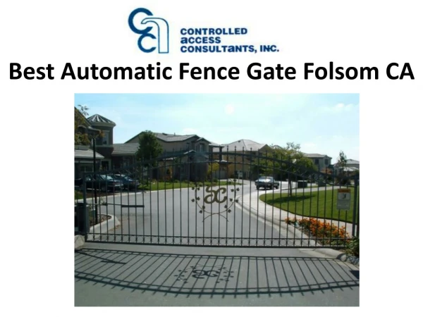 Best Automatic Fence Gate Folsom CA