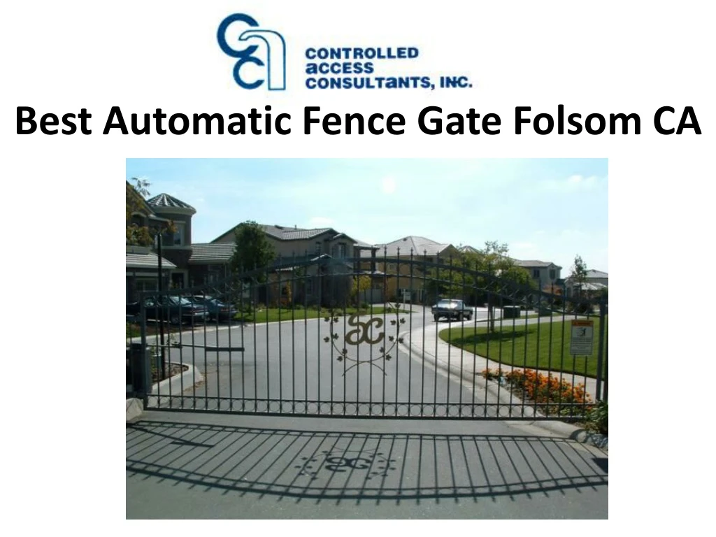 best automatic fence gate folsom ca