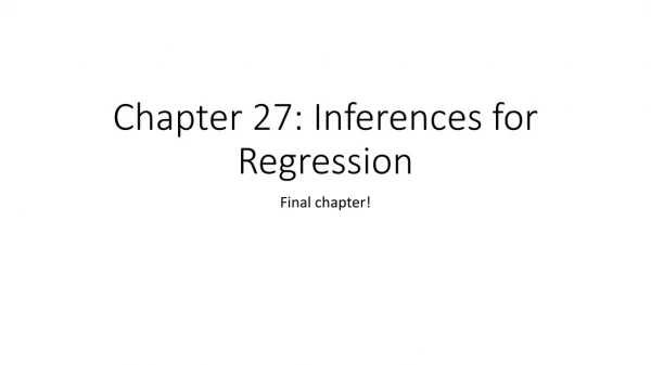 Chapter 27: Inferences for Regression