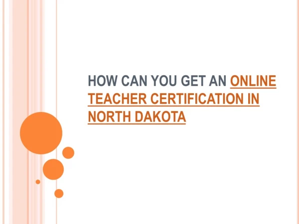 How to Get Online Teacher Certification in North Dakota