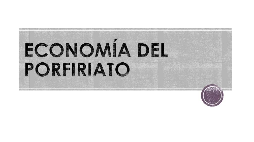 econom a del porfiriato