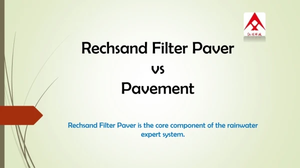 Rechsand Filter Paver vs Pavement