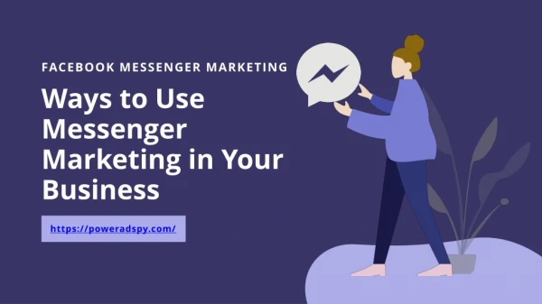 Ways to Use Messenger Marketing in Your Business