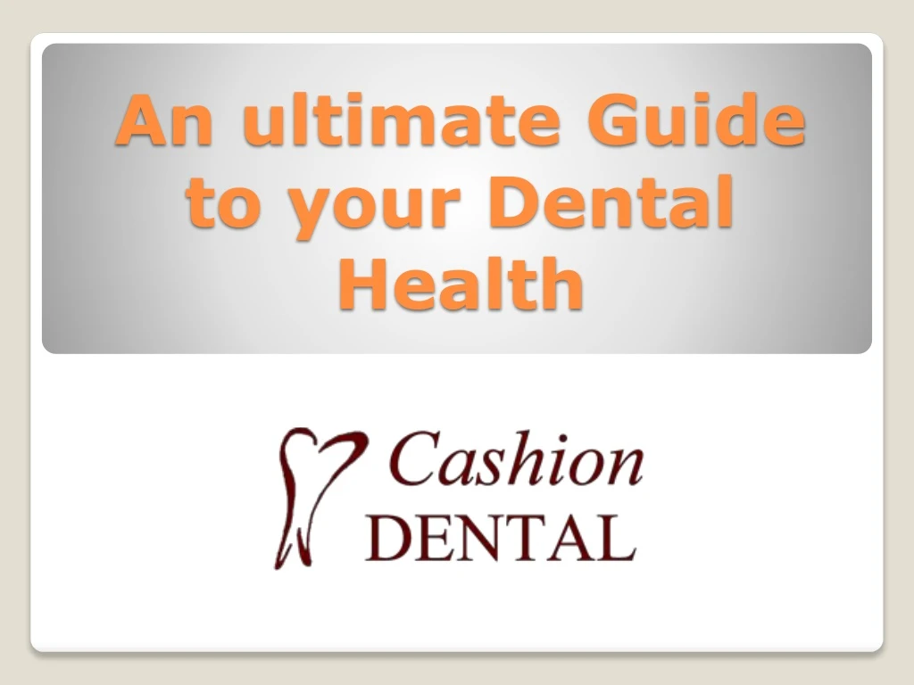 an ultimate guide to your dental health
