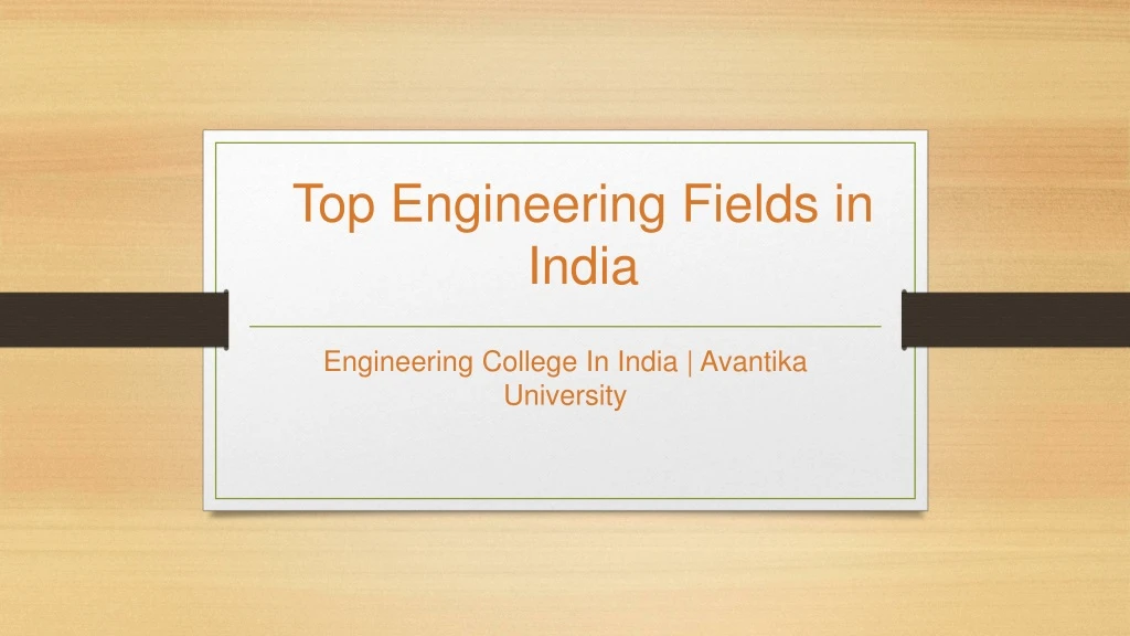 top engineering fields in india