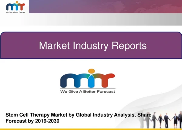 Tremendous growth report on Stem Cell Therapy Market to Grow with an Impressive CAGR