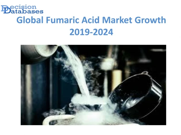 global fumaric acid market growth 2019 2024