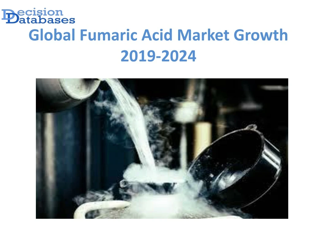 global fumaric acid market growth 2019 2024