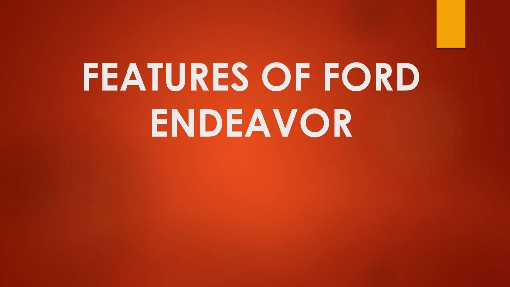 features of ford endeavor