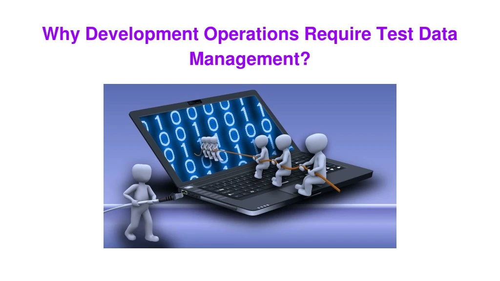 why development operations require test data