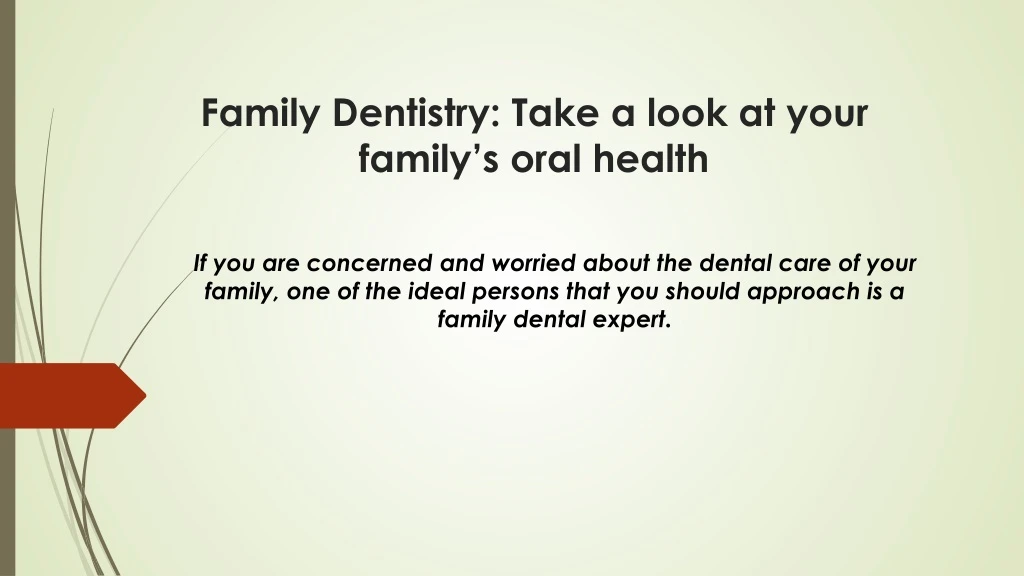 family dentistry take a look at your family s oral health