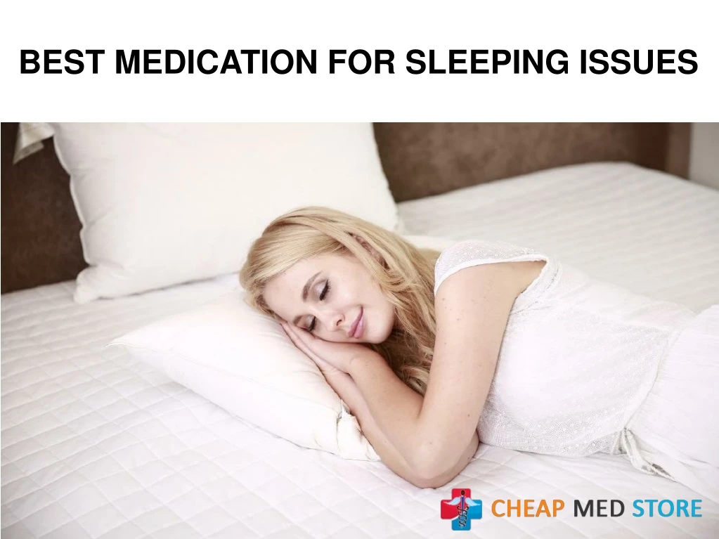 best medication for sleeping issues