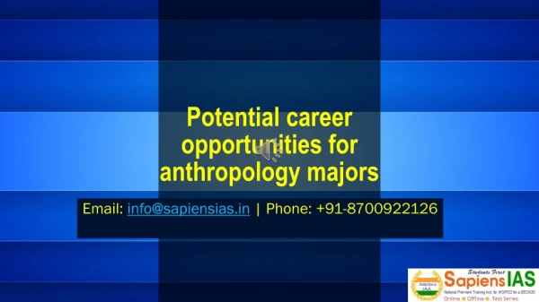 Potential career opportunities for anthropology majors
