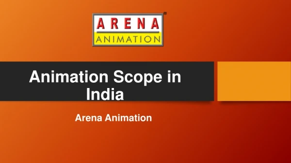 Animation Scope in India - Arena Animation Tilak Road