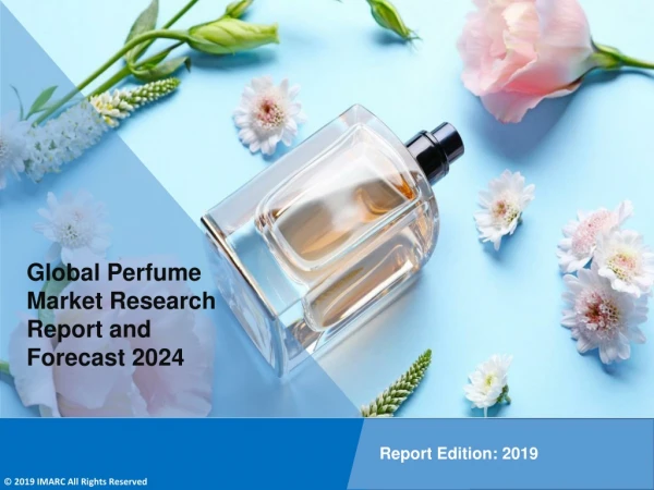 Perfume Market: Global Industry Overview, Demand and Forecast by 2024