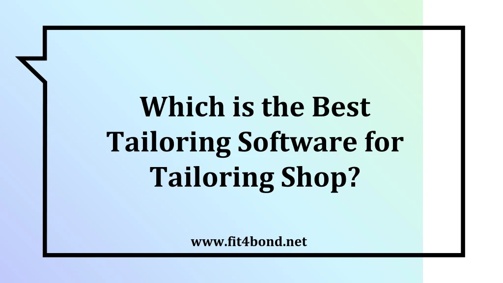 which is the best tailoring software