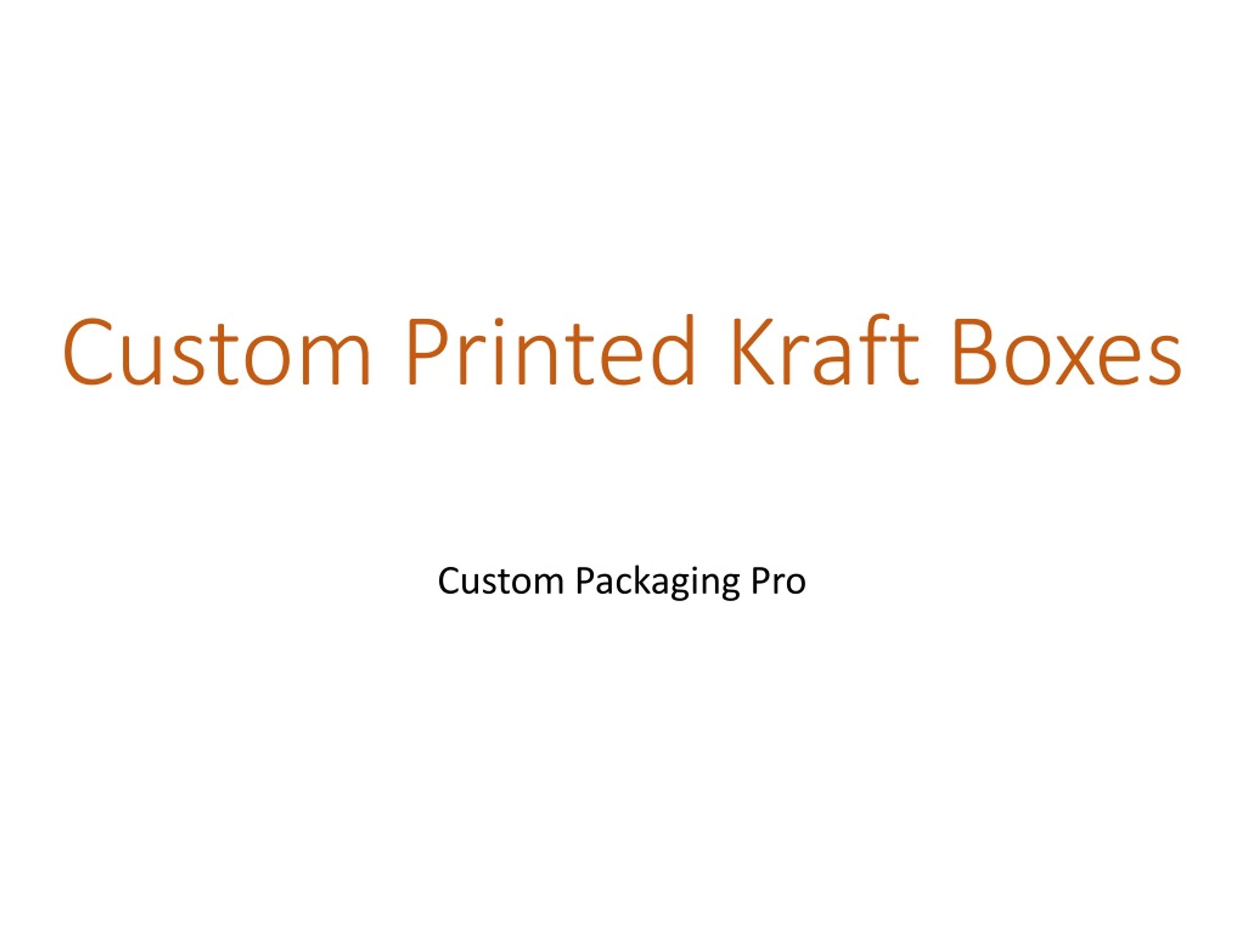 PPT - Custom Printed Kraft Boxes PowerPoint Presentation, free download ...