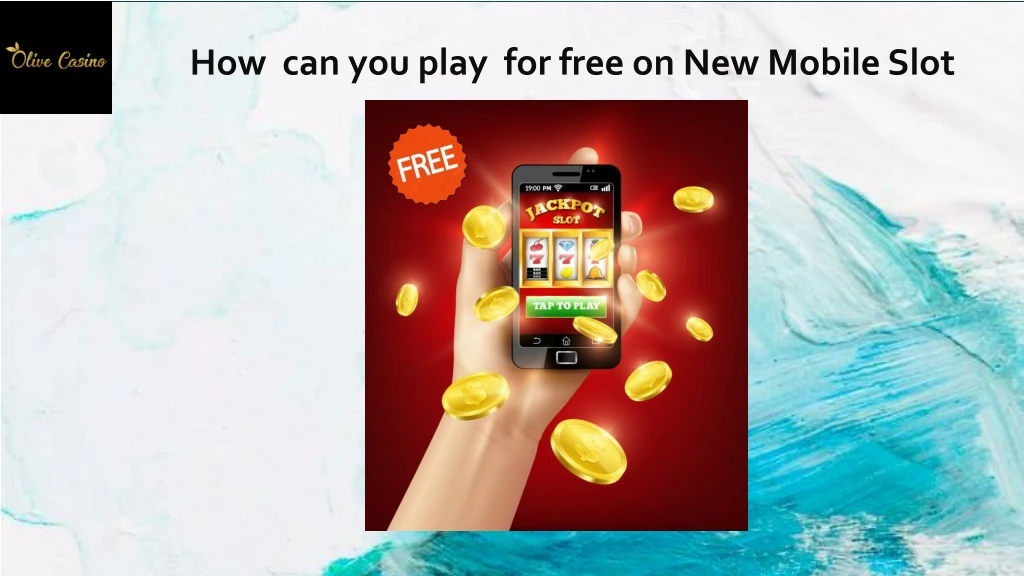 how can you play for free on new mobile slot