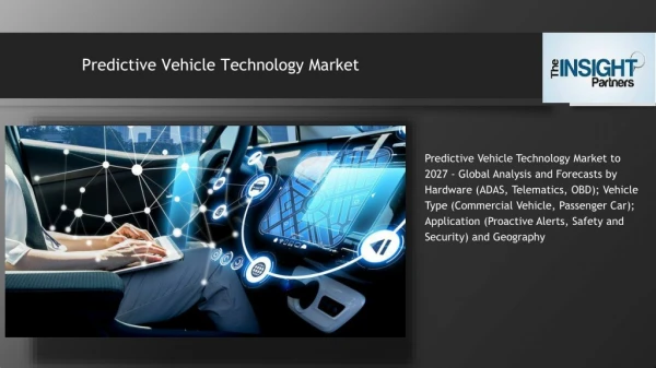 Predictive Vehicle Technology Market: The Future of Technology in the Automotive Industry