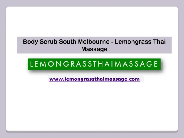 Body Scrub South Melbourne - Lemongrass Thai Massage