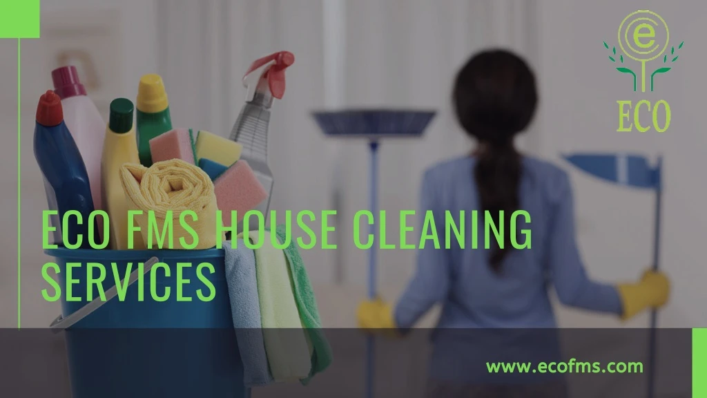 eco fms house cleaning services