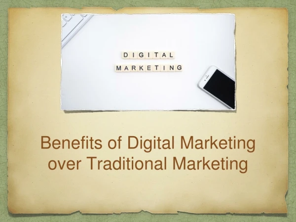 Benefits of Digital Marketing over Traditional Marketing