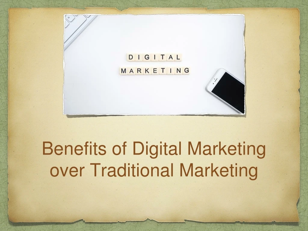 benefits of digital marketing over traditional marketing