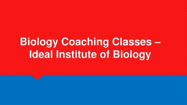 Biology Coaching Classes - Ideal Institute of Biology