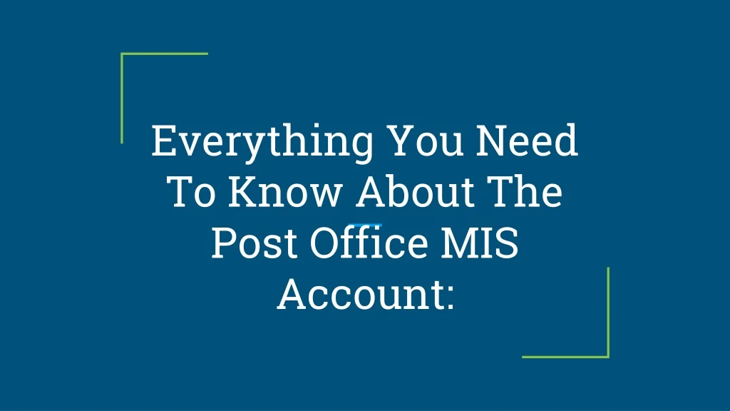 everything you need to know about the post office mis account