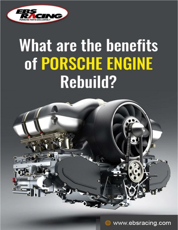 What are the benefits of Porsche Engine Rebuild?