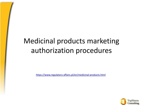 Medicinal products marketing authorization procedures