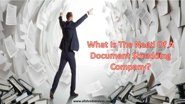 What Is The Need Of A Document Shredding Company?